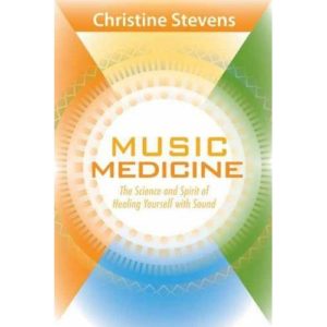 Music Medicine Christine Stevens