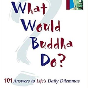 What Would Buddha Do