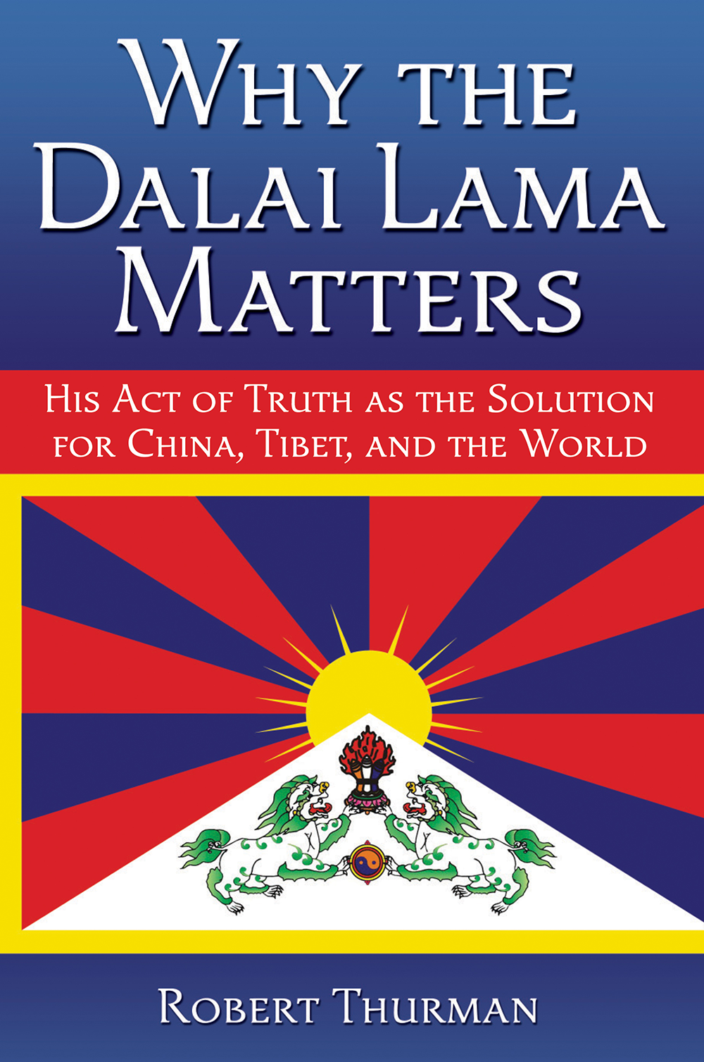 Why The Dalai Lama Matters
